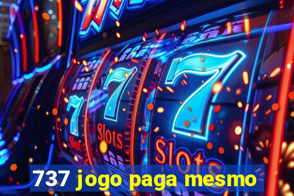 737 jogo paga mesmo